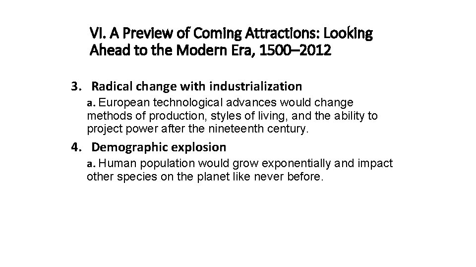VI. A Preview of Coming Attractions: Looking Ahead to the Modern Era, 1500– 2012