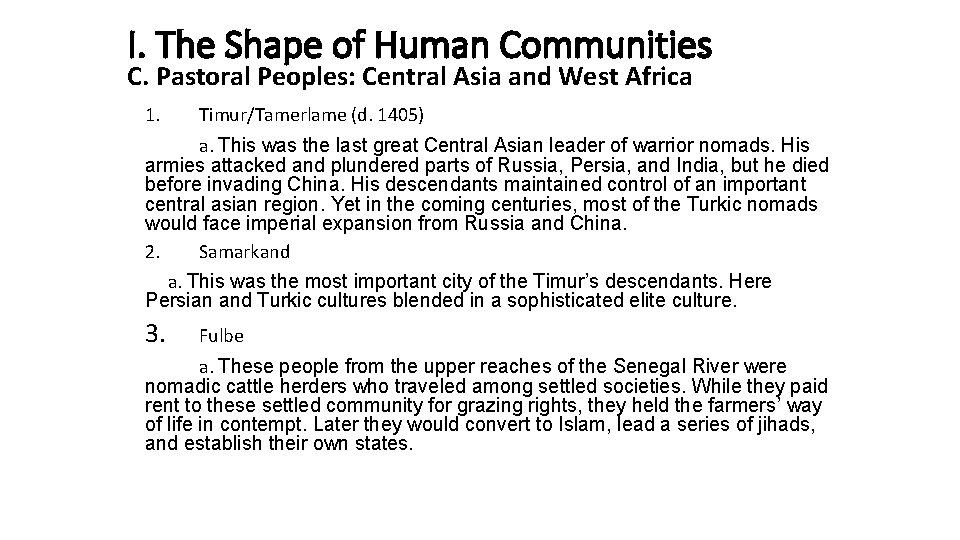 I. The Shape of Human Communities C. Pastoral Peoples: Central Asia and West Africa