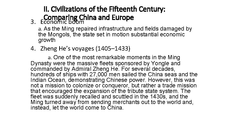 II. Civilizations of the Fifteenth Century: Comparing China and Europe 3. Economic boom a.