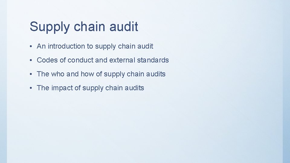 Supply chain audit • An introduction to supply chain audit • Codes of conduct