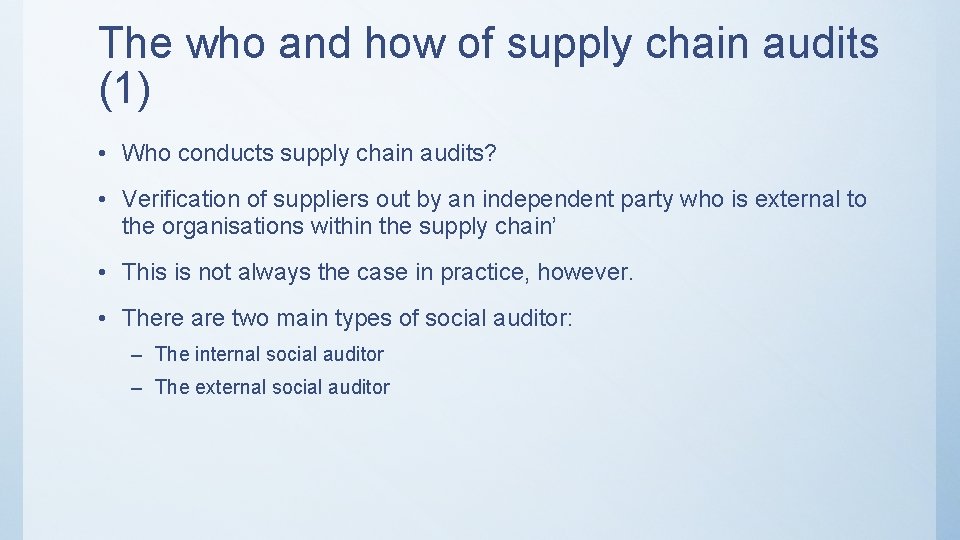 The who and how of supply chain audits (1) • Who conducts supply chain