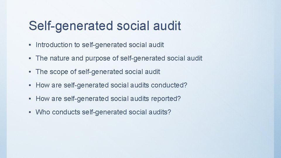 Self-generated social audit • Introduction to self-generated social audit • The nature and purpose
