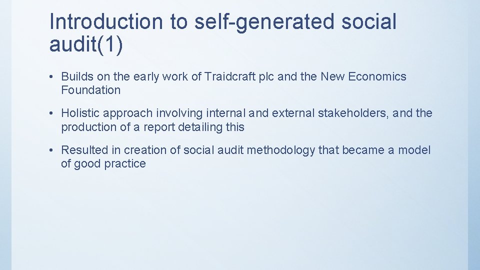 Introduction to self-generated social audit(1) • Builds on the early work of Traidcraft plc
