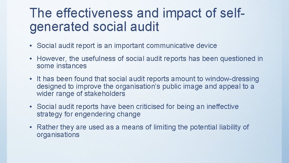 The effectiveness and impact of selfgenerated social audit • Social audit report is an