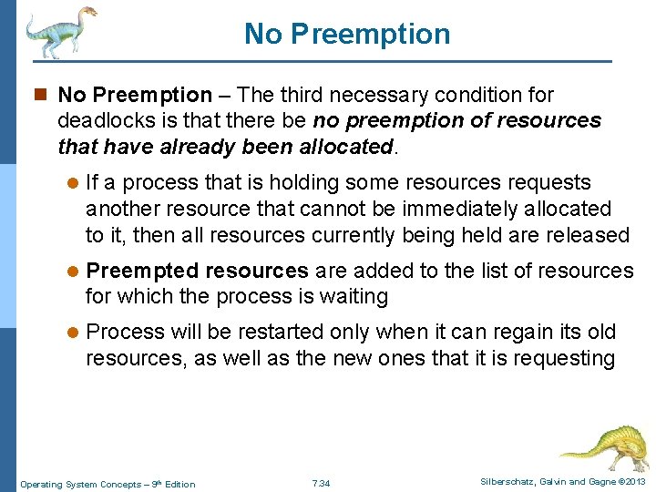 No Preemption n No Preemption – The third necessary condition for deadlocks is that No Preemption n No Preemption – The third necessary condition for deadlocks is that