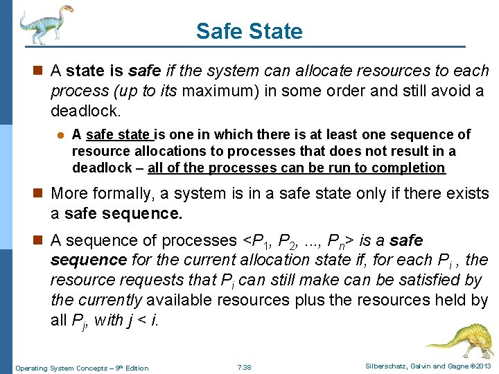 Safe State n A state is safe if the system can allocate resources to Safe State n A state is safe if the system can allocate resources to