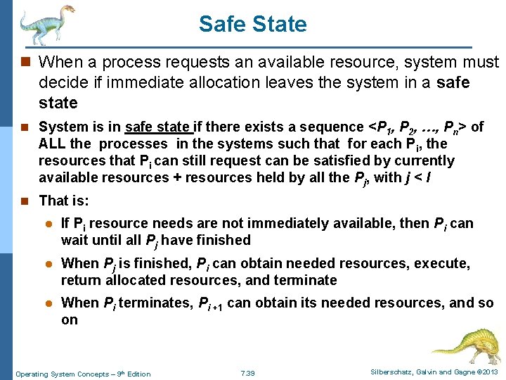 Safe State n When a process requests an available resource, system must decide if Safe State n When a process requests an available resource, system must decide if