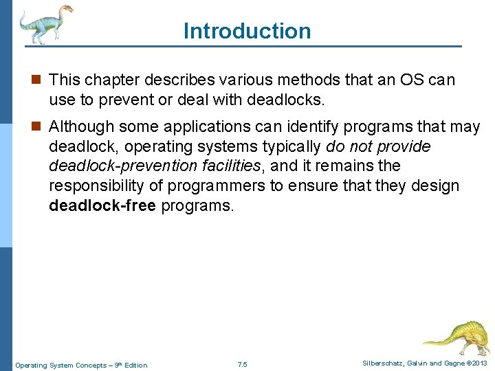 Introduction n This chapter describes various methods that an OS can use to prevent Introduction n This chapter describes various methods that an OS can use to prevent