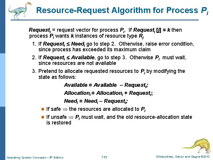Resource-Request Algorithm for Process Pi Requesti = request vector for process Pi. If Requesti Resource-Request Algorithm for Process Pi Requesti = request vector for process Pi. If Requesti