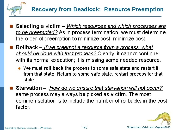 Recovery from Deadlock: Resource Preemption n Selecting a victim – Which resources and which Recovery from Deadlock: Resource Preemption n Selecting a victim – Which resources and which