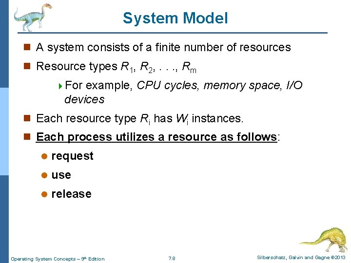 System Model n A system consists of a finite number of resources n Resource System Model n A system consists of a finite number of resources n Resource