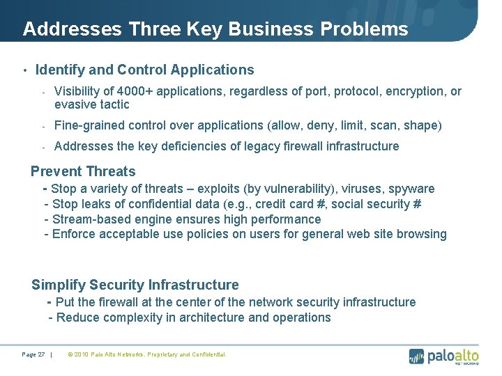 Addresses Three Key Business Problems • Identify and Control Applications - Visibility of 4000+