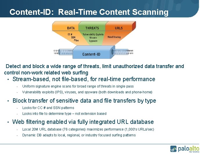 Content-ID: Real-Time Content Scanning • Detect and block a wide range of threats, limit