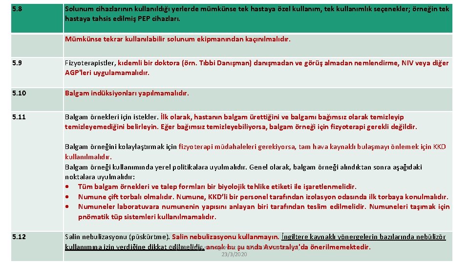 5. 8 5. 9 5. 10 5. 11 5. 12 Solunum cihazlarının kullanıldığı yerlerde