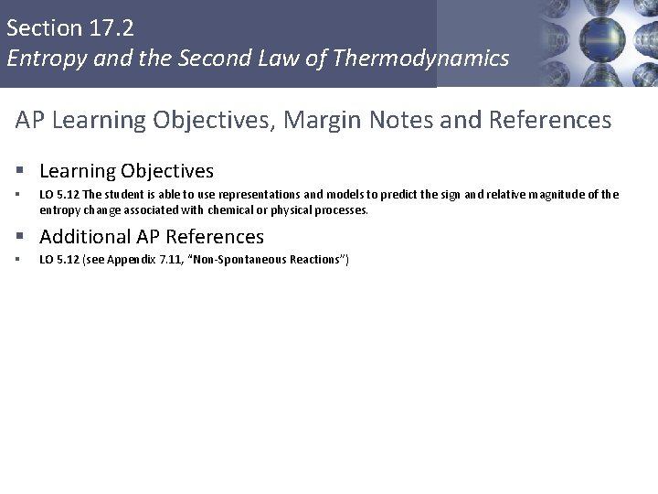 Section 17. 2 Entropy and the Second Law of Thermodynamics AP Learning Objectives, Margin