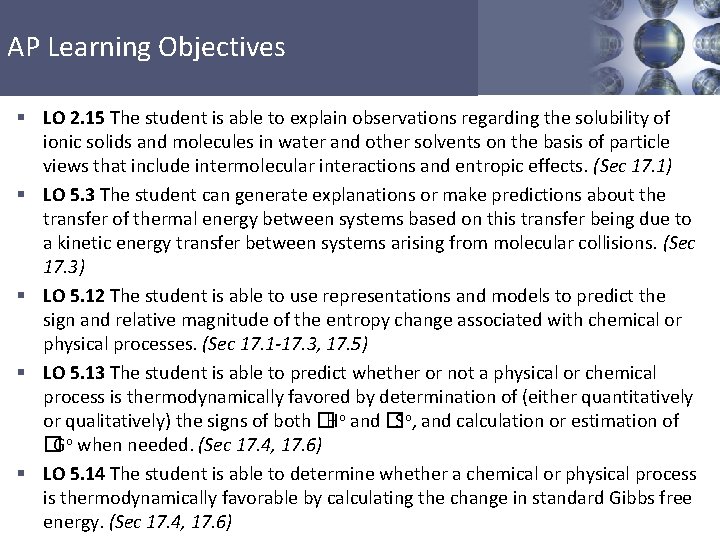 AP Learning Objectives § LO 2. 15 The student is able to explain observations