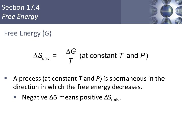 Section 17. 4 Free Energy (G) § A process (at constant T and P)