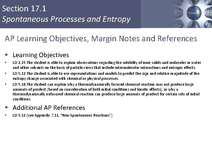 Section 17. 1 Spontaneous Processes and Entropy AP Learning Objectives, Margin Notes and References