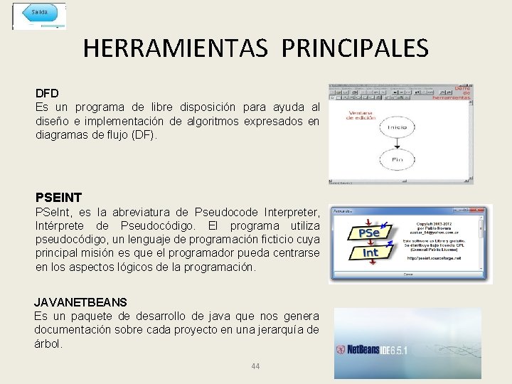 HERRAMIENTAS PRINCIPALES DFD Es un programa de libre disposición para ayuda al diseño e
