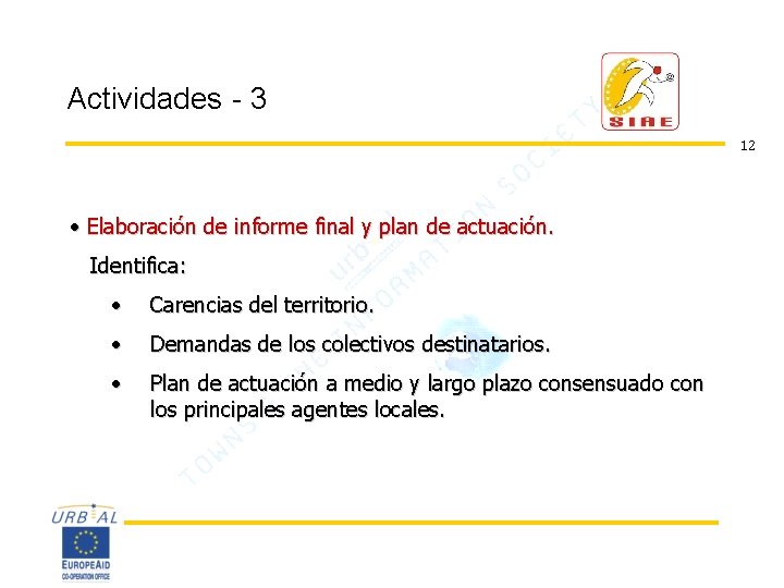 Actividades - 3 12 • Elaboración de informe final y plan de actuación. Identifica: