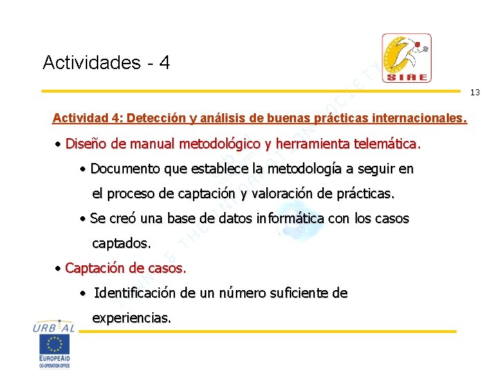 Actividades - 4 13 Actividad 4: Detección y análisis de buenas prácticas internacionales. •