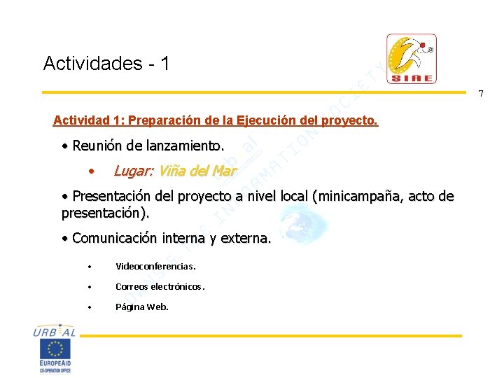 Actividades - 1 7 Actividad 1: Preparación de la Ejecución del proyecto. • Reunión