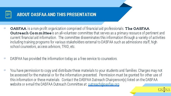 ABOUT OASFAA AND THIS PRESENTATION ▰ OASFAA is a non-profit organization comprised of financial