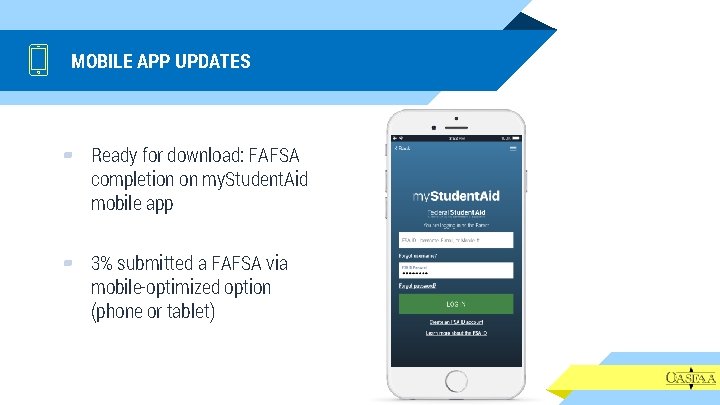 MOBILE APP UPDATES ▰ Ready for download: FAFSA completion on my. Student. Aid mobile