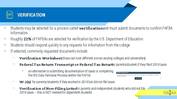 VERIFICATION ▰ Students may be selected for a process called verificationand must submit documents
