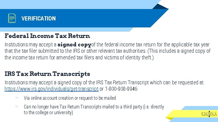 VERIFICATION Federal Income Tax Return Institutions may accept a signed copy of the federal