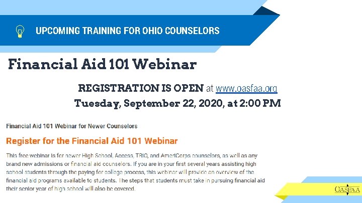 UPCOMING TRAINING FOR OHIO COUNSELORS Financial Aid 101 Webinar REGISTRATION IS OPEN at www.