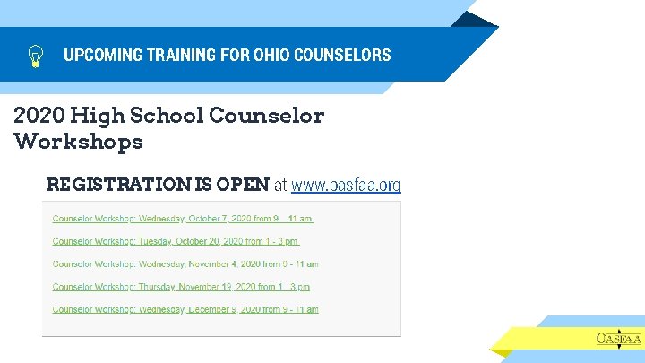 UPCOMING TRAINING FOR OHIO COUNSELORS 2020 High School Counselor Workshops REGISTRATION IS OPEN at