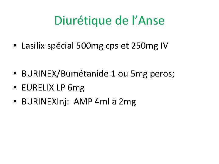 Diurétique de l’Anse • Lasilix spécial 500 mg cps et 250 mg IV •
