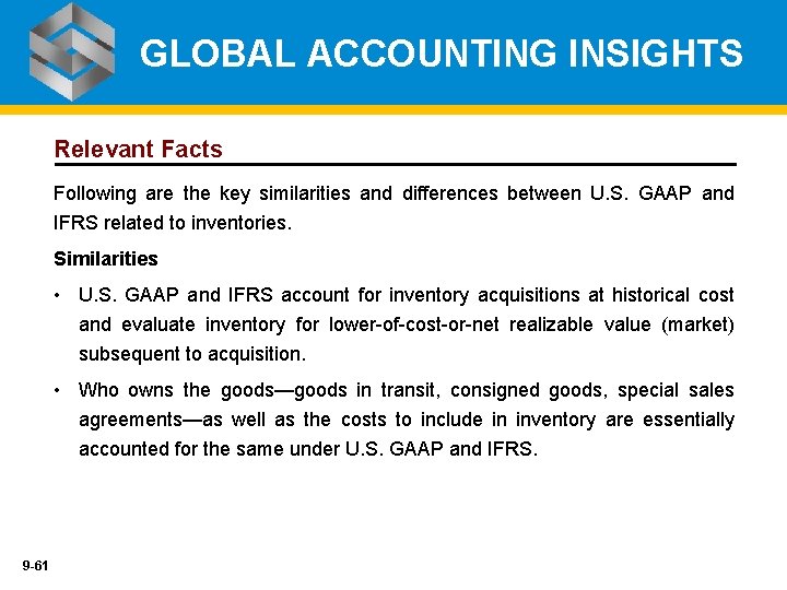 GLOBAL ACCOUNTING INSIGHTS Relevant Facts Following are the key similarities and differences between U.