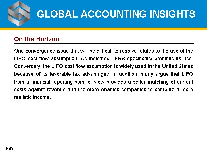 GLOBAL ACCOUNTING INSIGHTS On the Horizon One convergence issue that will be difficult to