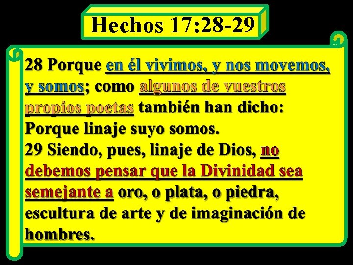 Hechos 17: 28 -29 