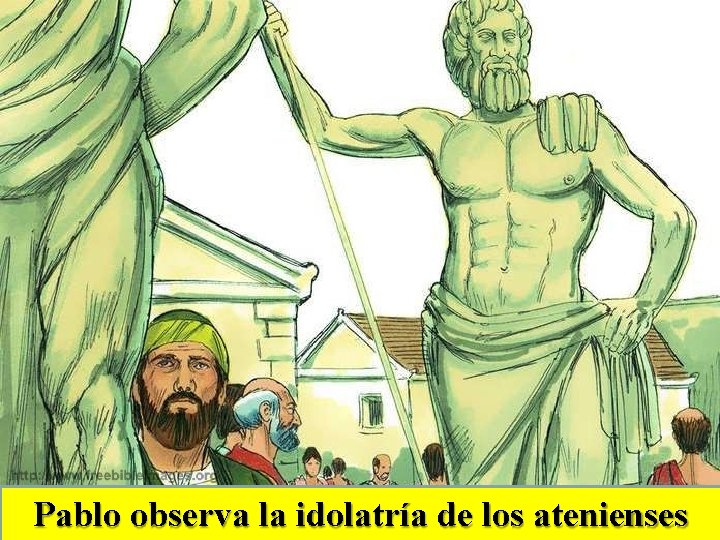 Pablo observa la idolatría de los atenienses 