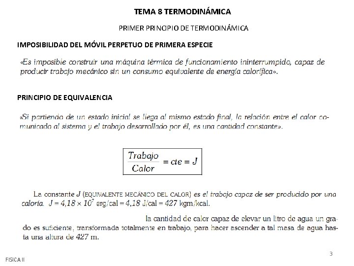 TEMA 8 TERMODINÁMICA PRIMER PRINCIPIO DE TERMODINÁMICA IMPOSIBILIDAD DEL MÓVIL PERPETUO DE PRIMERA ESPECIE TEMA 8 TERMODINÁMICA PRIMER PRINCIPIO DE TERMODINÁMICA IMPOSIBILIDAD DEL MÓVIL PERPETUO DE PRIMERA ESPECIE