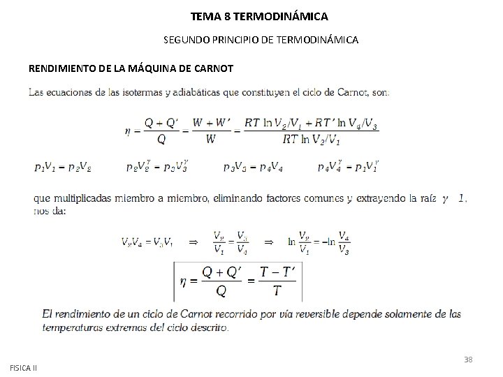 TEMA 8 TERMODINÁMICA SEGUNDO PRINCIPIO DE TERMODINÁMICA RENDIMIENTO DE LA MÁQUINA DE CARNOT FISICA TEMA 8 TERMODINÁMICA SEGUNDO PRINCIPIO DE TERMODINÁMICA RENDIMIENTO DE LA MÁQUINA DE CARNOT FISICA