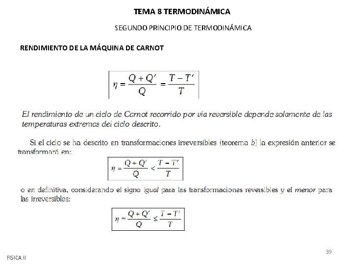 TEMA 8 TERMODINÁMICA SEGUNDO PRINCIPIO DE TERMODINÁMICA RENDIMIENTO DE LA MÁQUINA DE CARNOT FISICA TEMA 8 TERMODINÁMICA SEGUNDO PRINCIPIO DE TERMODINÁMICA RENDIMIENTO DE LA MÁQUINA DE CARNOT FISICA