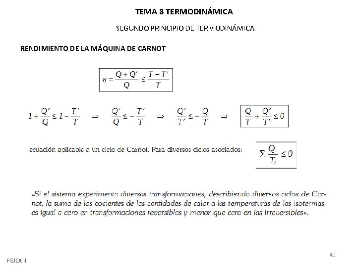 TEMA 8 TERMODINÁMICA SEGUNDO PRINCIPIO DE TERMODINÁMICA RENDIMIENTO DE LA MÁQUINA DE CARNOT FISICA TEMA 8 TERMODINÁMICA SEGUNDO PRINCIPIO DE TERMODINÁMICA RENDIMIENTO DE LA MÁQUINA DE CARNOT FISICA