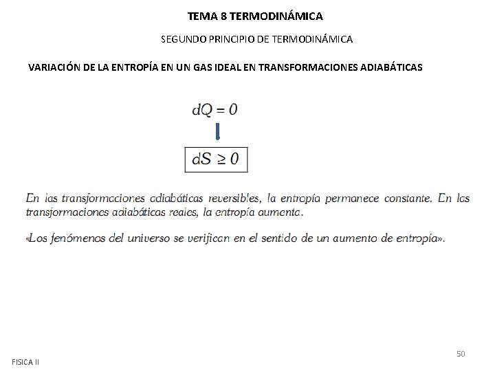 TEMA 8 TERMODINÁMICA SEGUNDO PRINCIPIO DE TERMODINÁMICA VARIACIÓN DE LA ENTROPÍA EN UN GAS TEMA 8 TERMODINÁMICA SEGUNDO PRINCIPIO DE TERMODINÁMICA VARIACIÓN DE LA ENTROPÍA EN UN GAS