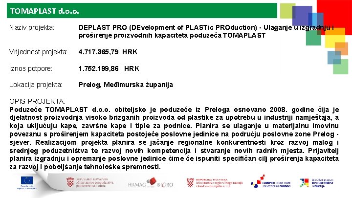 TOMAPLAST d. o. o. Naziv projekta: DEPLAST PRO (DEvelopment of PLASTic PROduction) - Ulaganje