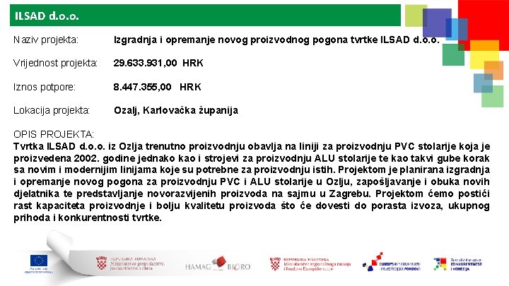 ILSAD d. o. o. Naziv projekta: Izgradnja i opremanje novog proizvodnog pogona tvrtke ILSAD