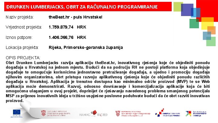 DRUNKEN LUMBERJACKS, OBRT ZA RAČUNALNO PROGRAMIRANJE Naziv projekta: the. Beat. hr - puls Hrvatske!