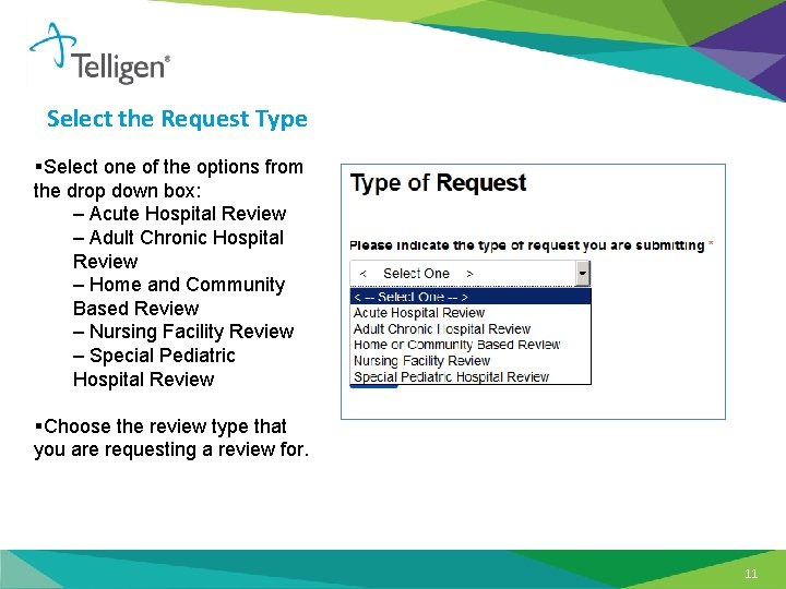 Select the Request Type §Select one of the options from the drop down box: