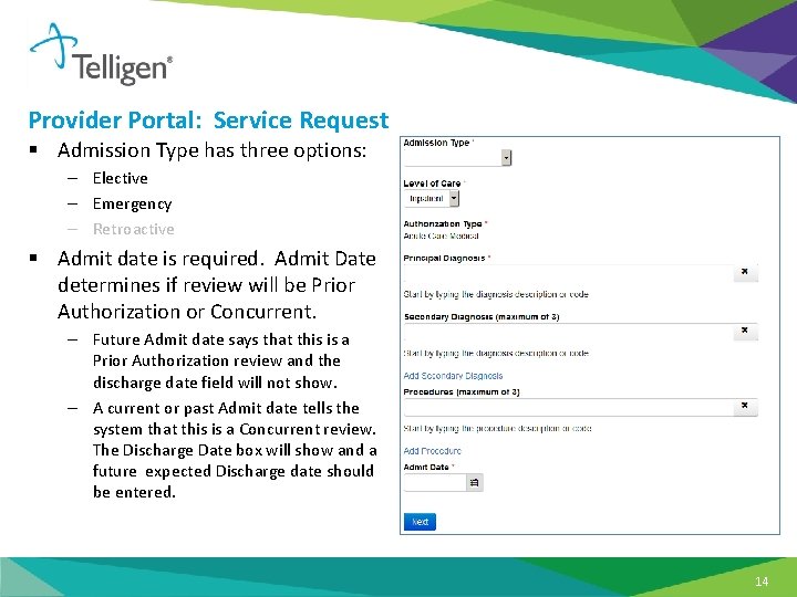 Provider Portal: Service Request § Admission Type has three options: – Elective – Emergency