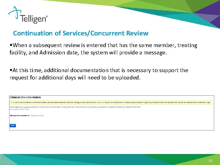 Continuation of Services/Concurrent Review §When a subsequent review is entered that has the same