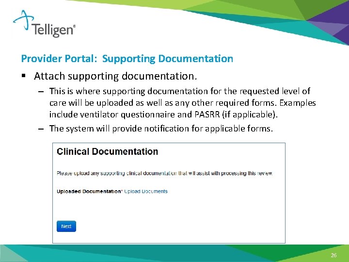 Provider Portal: Supporting Documentation § Attach supporting documentation. – This is where supporting documentation