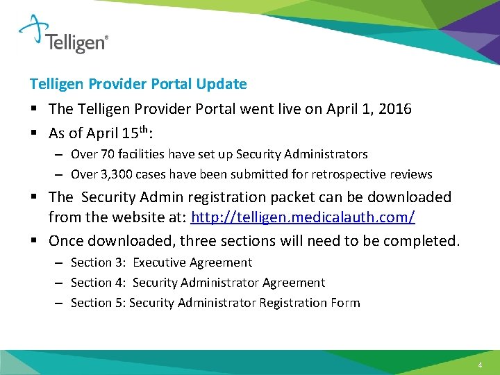 Telligen Provider Portal Update § The Telligen Provider Portal went live on April 1,